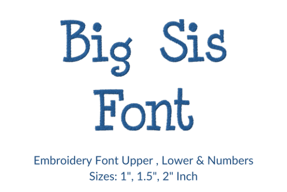 Big Sis Fonts Embroidery Design