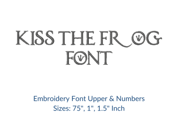 Kiss the Frog Font Embroidery Design