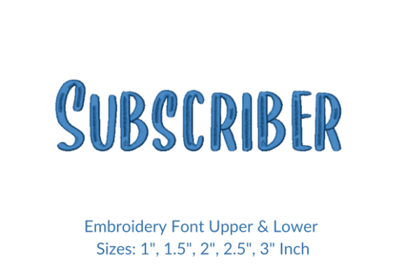 Subscriber Font: Clean, Versatile Embroidery Font